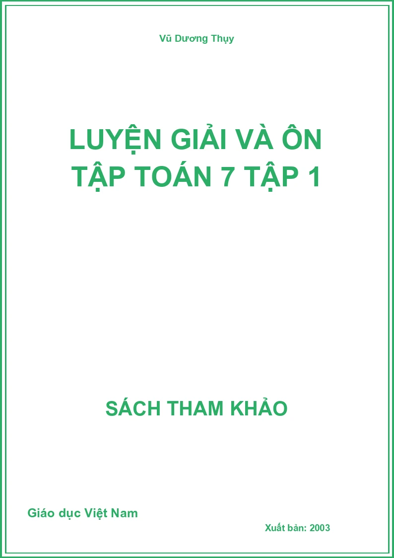 Luyện giải và ôn tập toán 7 tập 1
