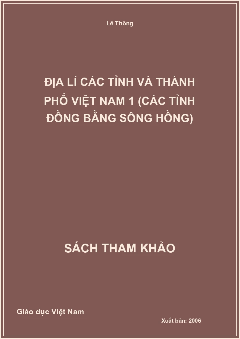 Địa lí các tỉnh và thành phố Việt Nam 1 (các tỉnh đồng bằng sông Hồng)