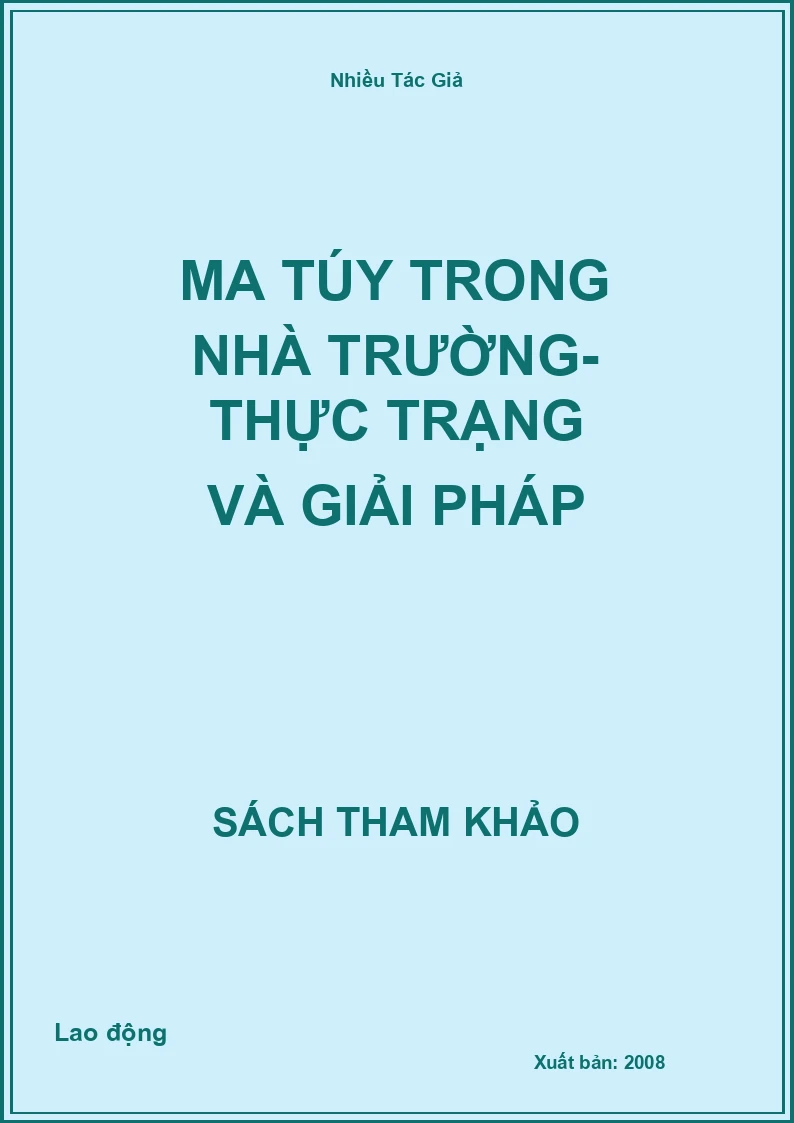 Ma túy trong nhà trường- Thực trạng và giải pháp