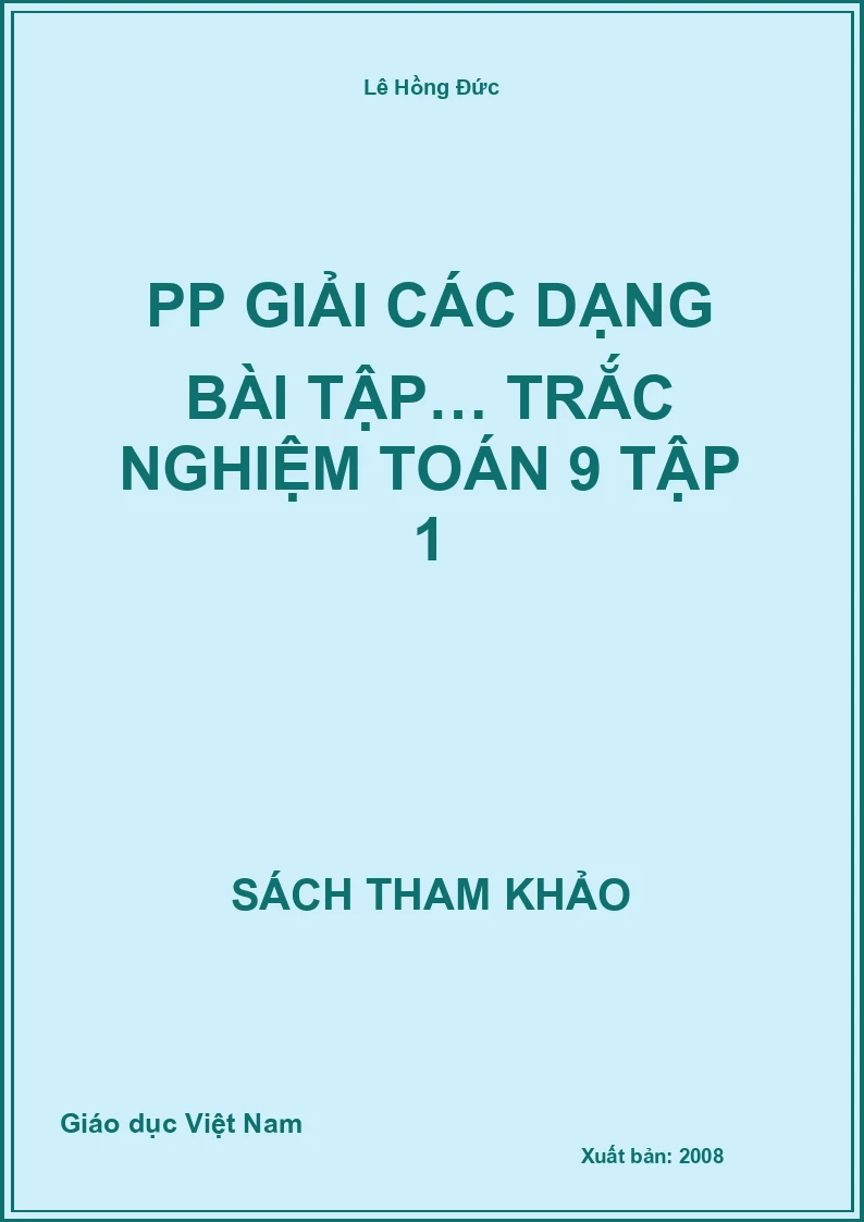 PP giải các dạng bài tập… trắc nghiệm toán 9 tập 1