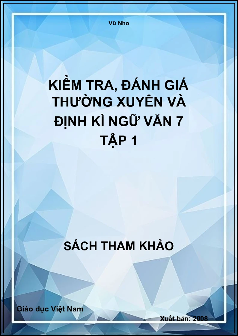 Kiểm tra, đánh giá thường xuyên và định kì ngữ văn 7 tập 1