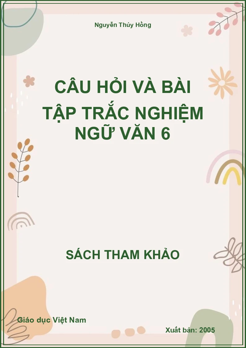 Câu hỏi và bài tập trắc nghiệm Ngữ Văn 6