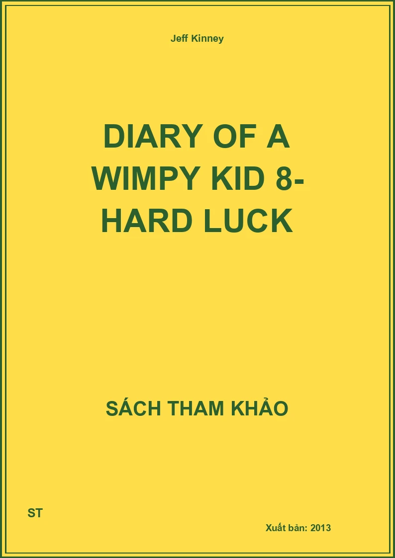 Diary of a Wimpy Kid 8- Hard luck