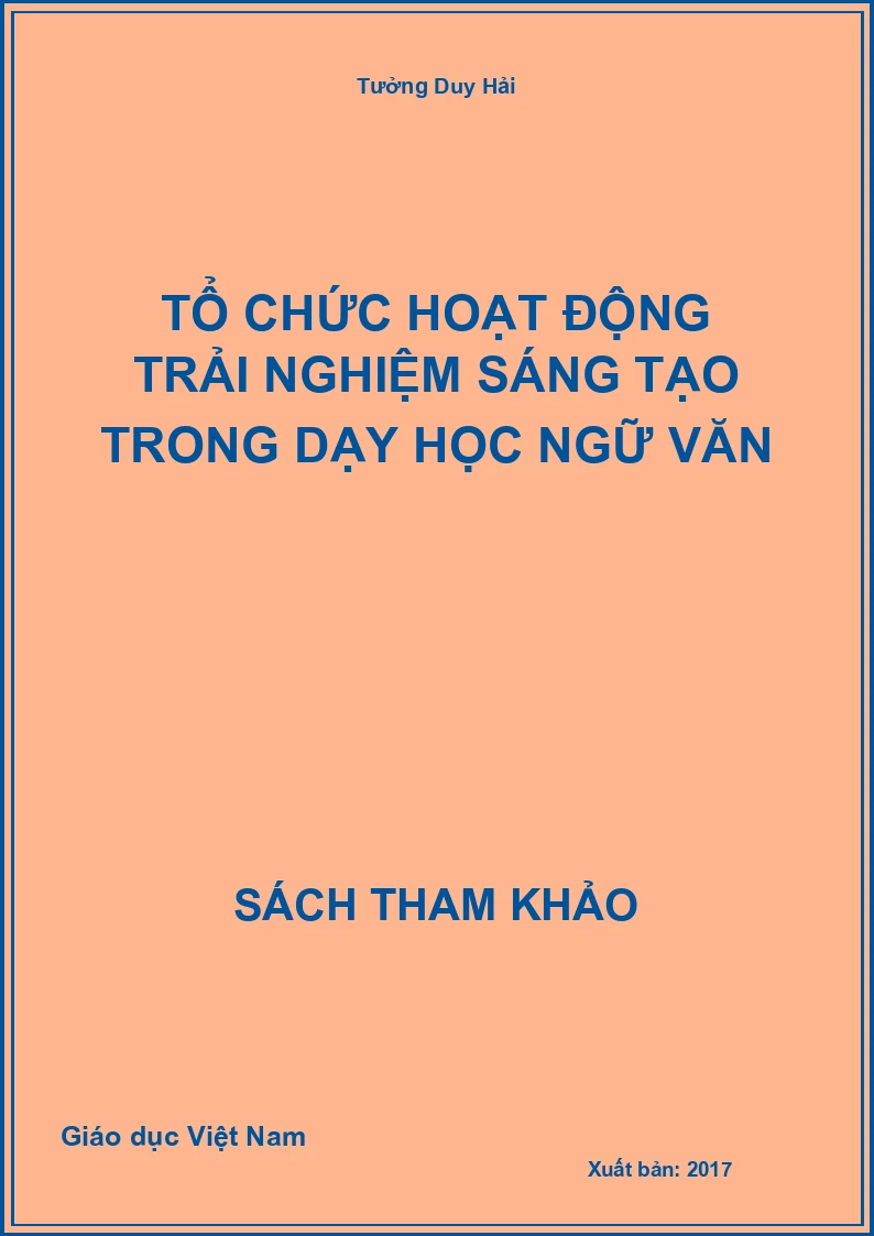 Tổ chức hoạt động trải nghiệm sáng tạo trong dạy học Ngữ văn