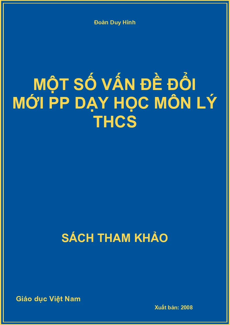 Một số vấn đề đổi mới pp dạy học môn Lý THCS