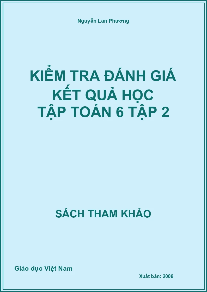 Kiểm tra đánh giá kết quả học tập toán 6 tập 2