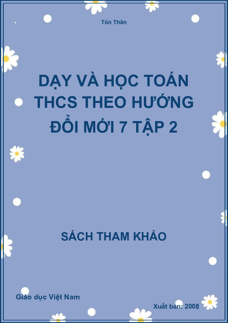 Dạy và học toán THCS theo hướng đổi mới 7 tập 2