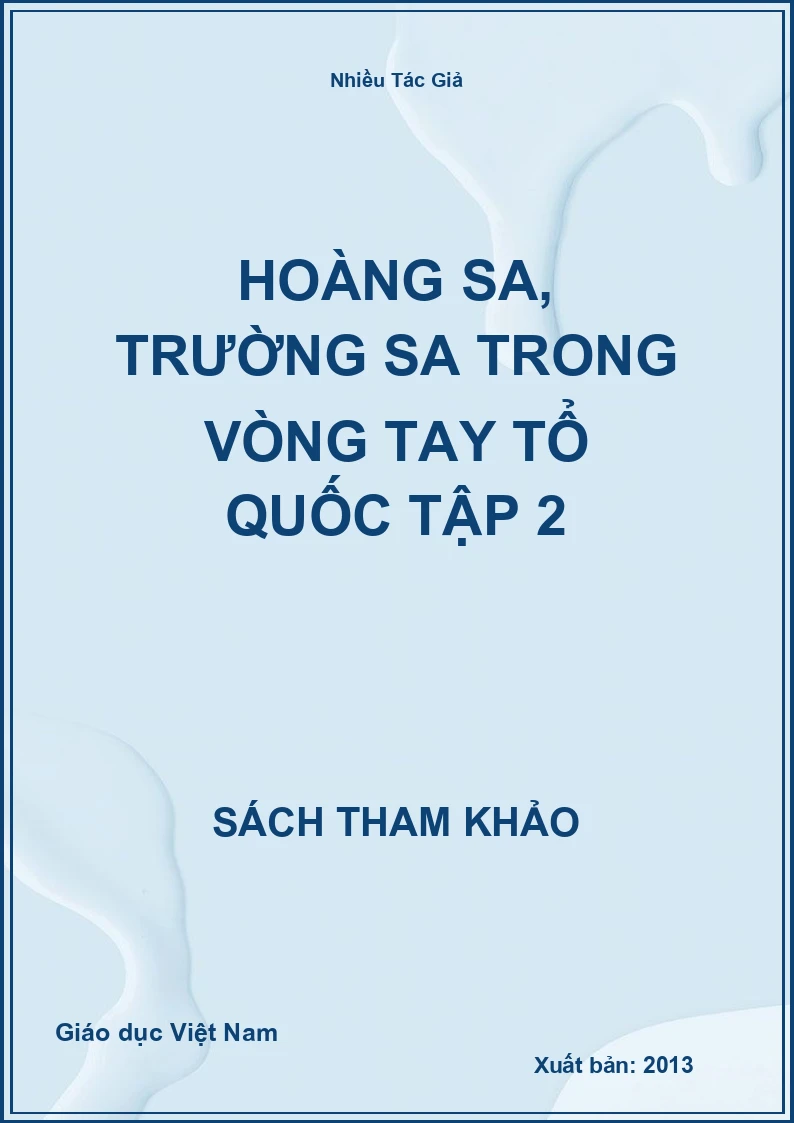 Hoàng Sa, Trường Sa trong vòng tay tổ quốc tập 2