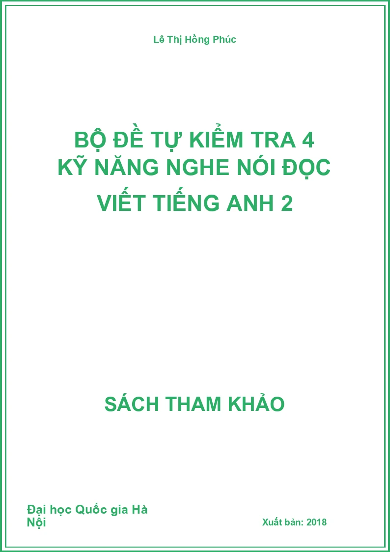 Bộ đề tự kiểm tra 4 kỹ năng nghe nói đọc viết tiếng anh 2