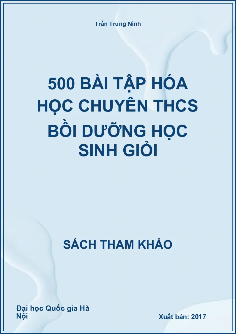500 bài tập hóa học chuyên THCS bồi dưỡng học sinh giỏi