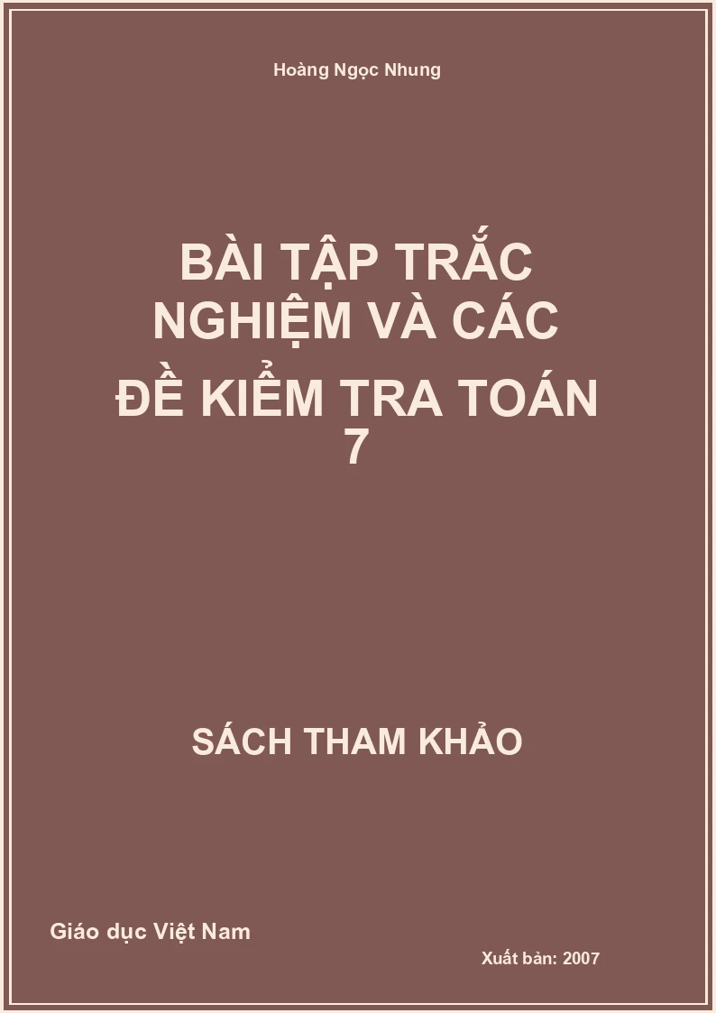 Bài tập trắc nghiệm và các đề kiểm tra toán 7