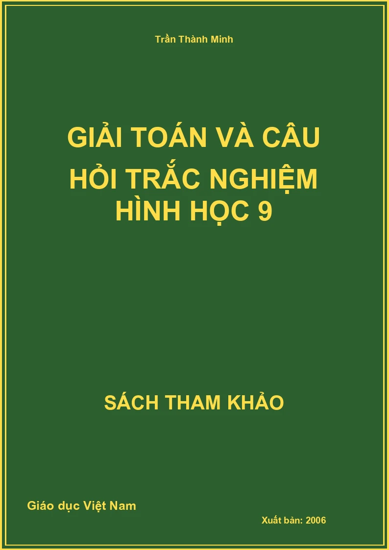 Giải toán và câu hỏi trắc nghiệm HÌNH HỌC 9
