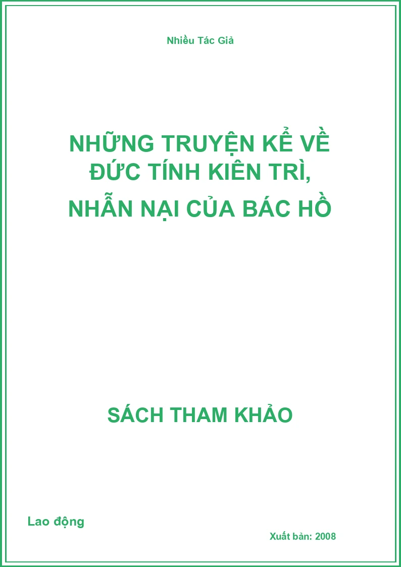 Những truyện kể về đức tính kiên trì, nhẫn nại của Bác Hồ
