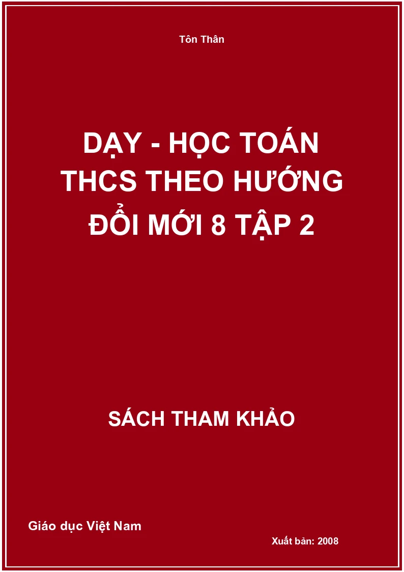 Dạy - học toán THCS theo hướng đổi mới 8 tập 2
