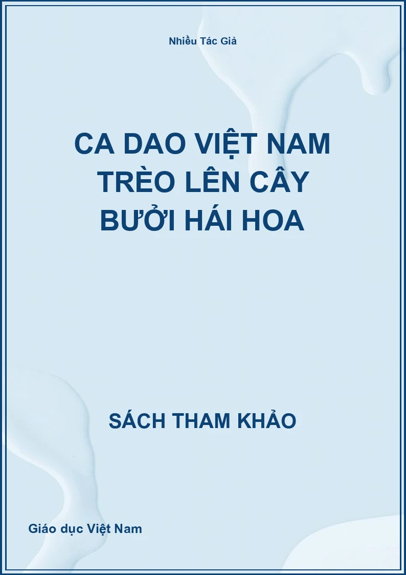 Ca dao Việt Nam trèo lên cây bưởi hái hoa