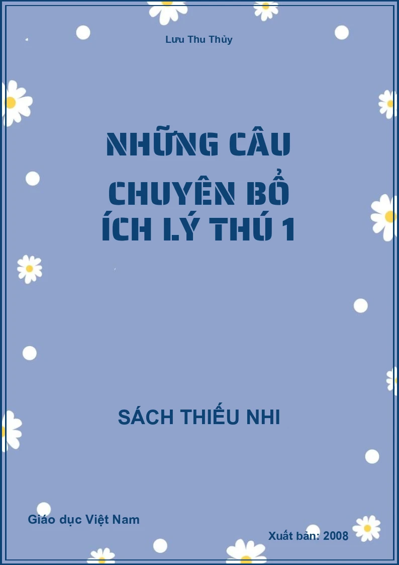 Những câu chuyên bổ ích lý thú 1
