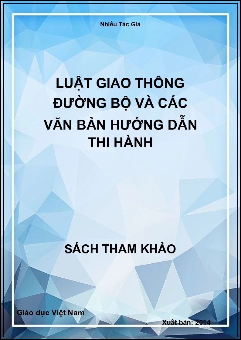 Luật giao thông đường bộ và các văn bản hướng dẫn thi hành