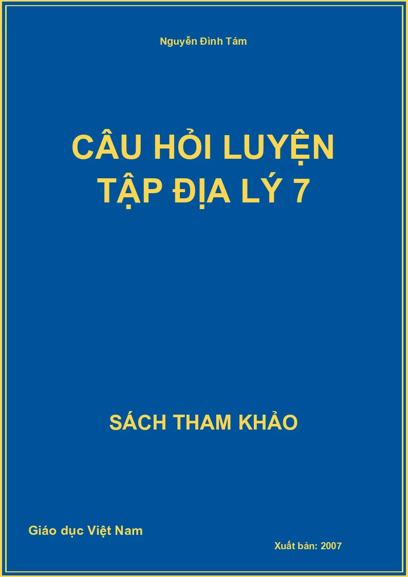 Câu hỏi luyện tập địa lý 7