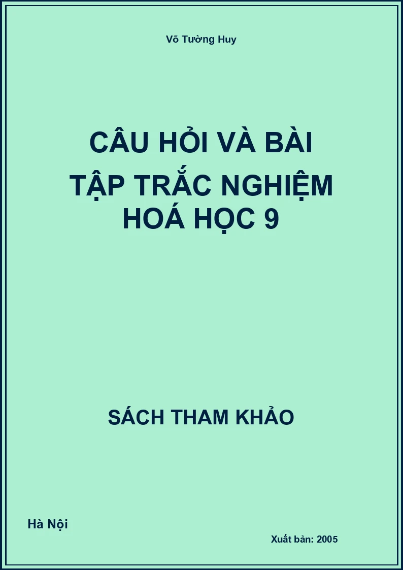 Câu hỏi và bài tập trắc nghiệm hoá học 9