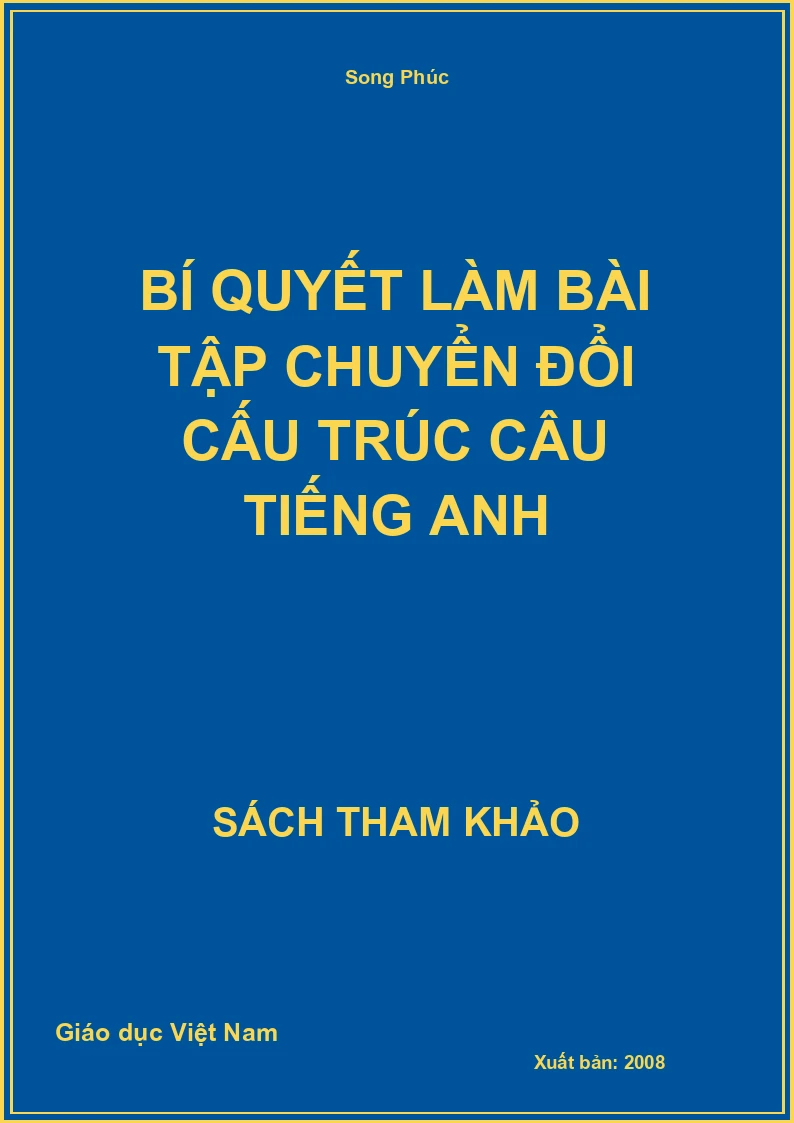 Bí quyết làm bài tập chuyển đổi cấu trúc câu tiếng anh