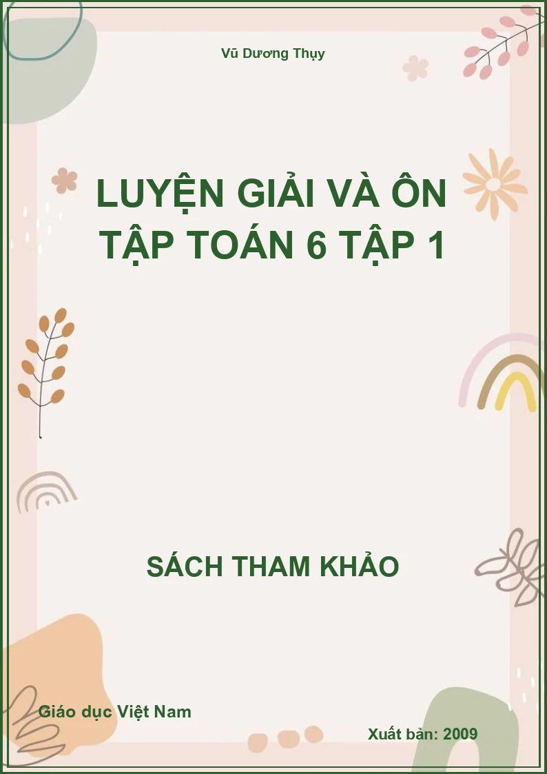 Luyện giải và ôn tập toán 6 tập 1