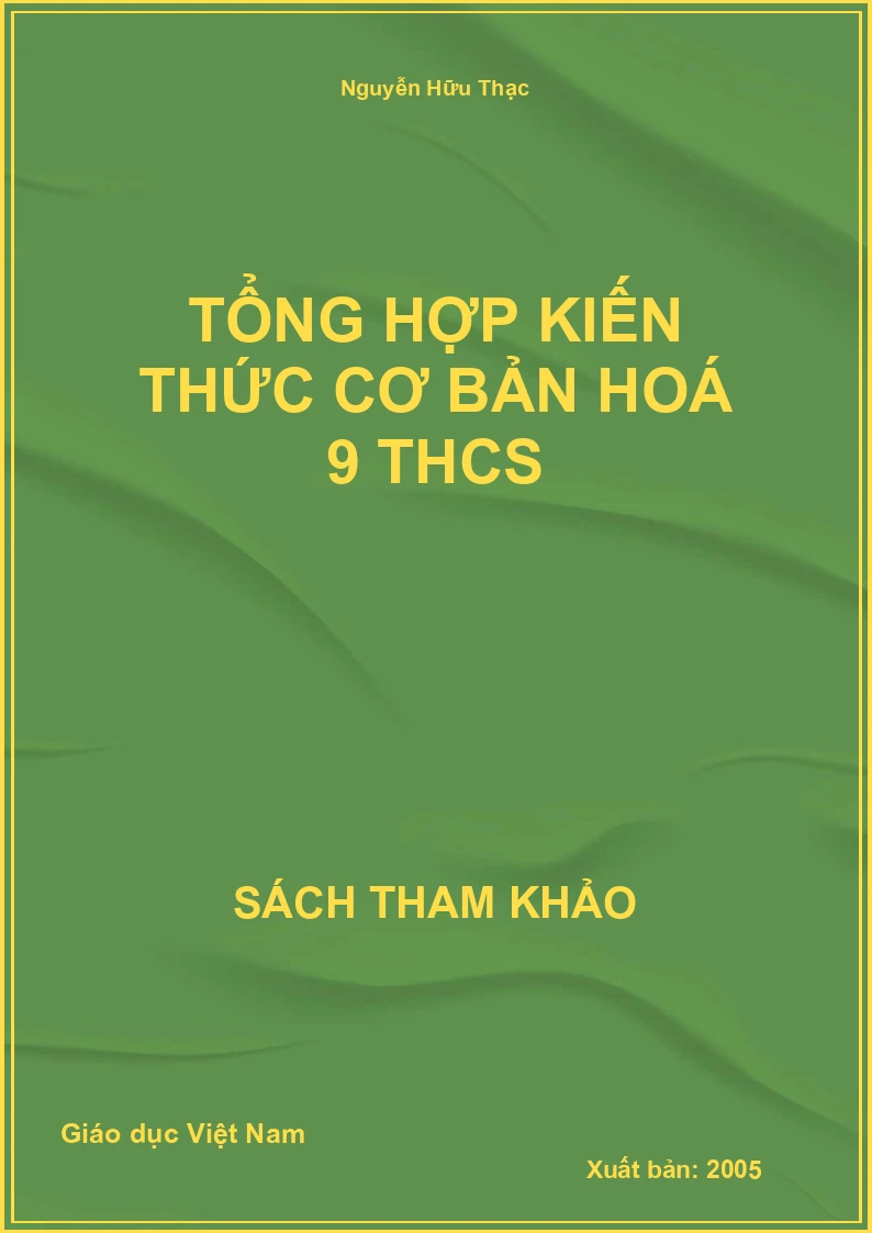 Tổng hợp kiến thức cơ bản hoá 9 THCS