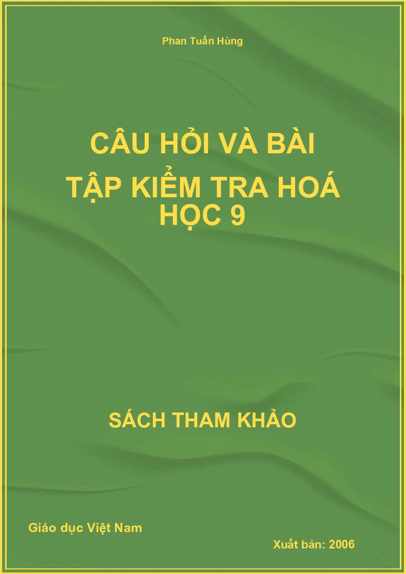 Câu hỏi và bài tập kiểm tra hoá học 9