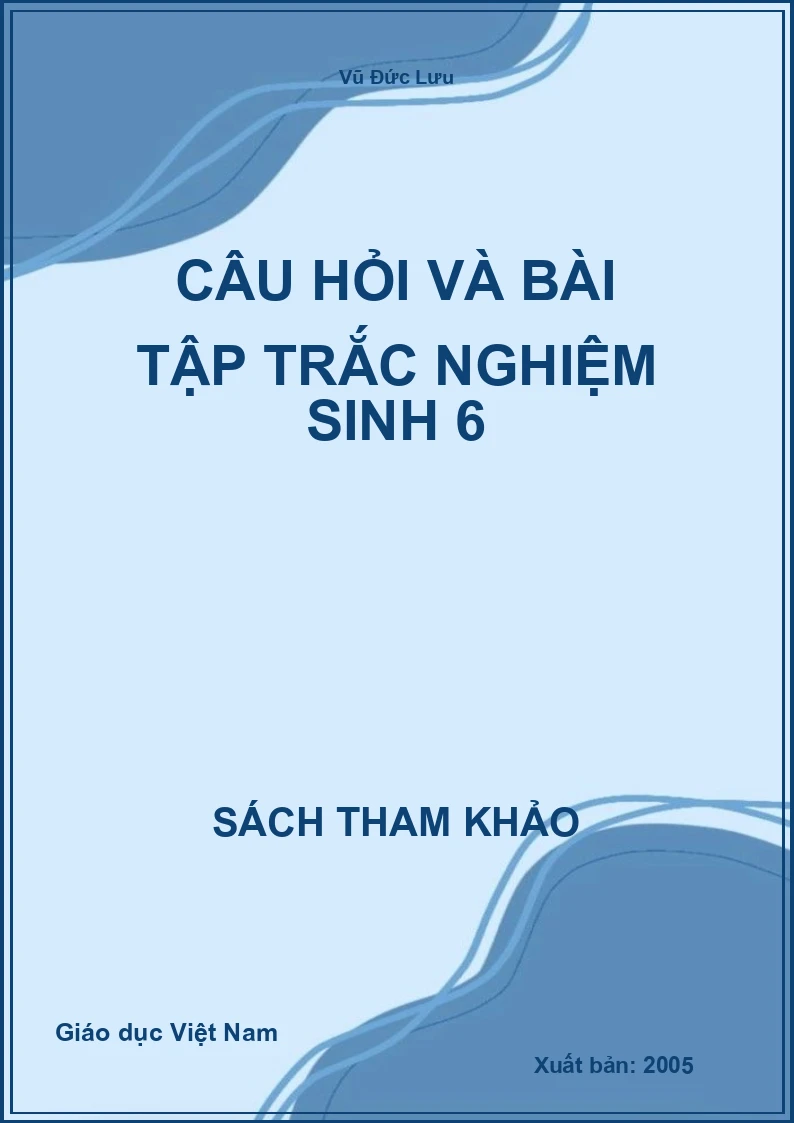 Câu hỏi và bài tập trắc nghiệm sinh 6