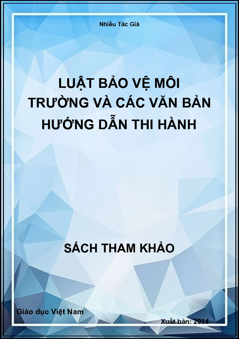 Luật bảo vệ môi trường và các văn bản hướng dẫn thi hành