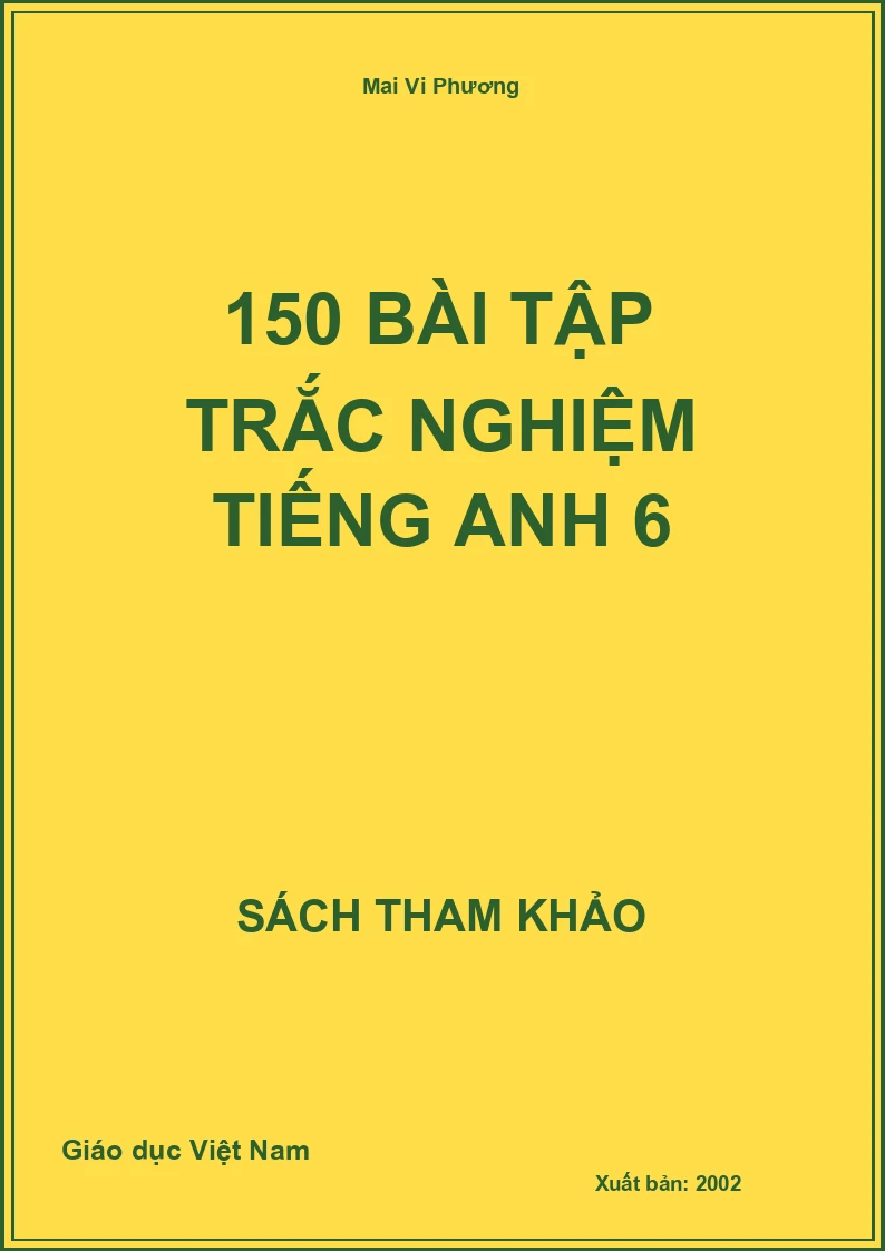 150 bài tập trắc nghiệm tiếng anh 6