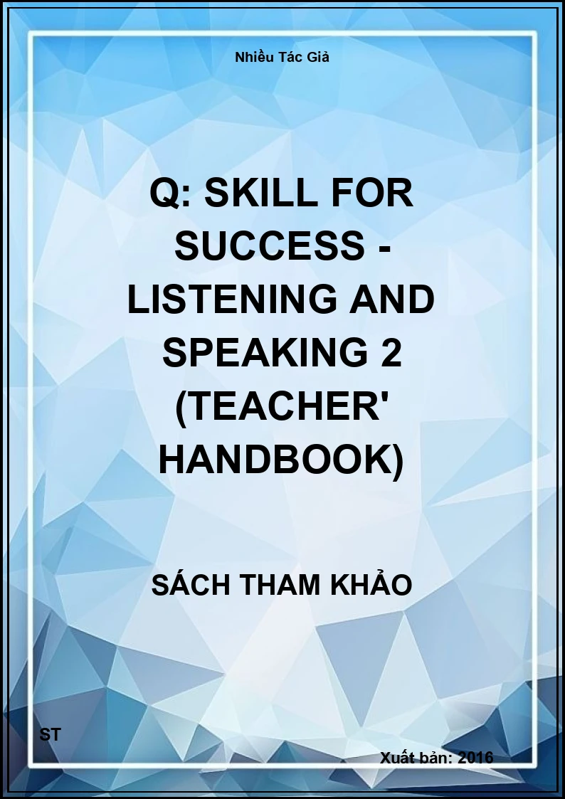 Q: skill for success - Listening and speaking 2 (Teacher' handbook)