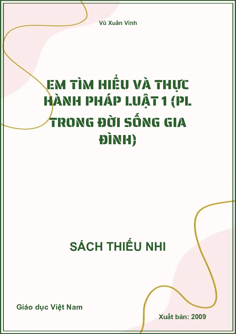 Em tìm hiểu và thực hành pháp luật 1 (PL trong đời sống gia đình)