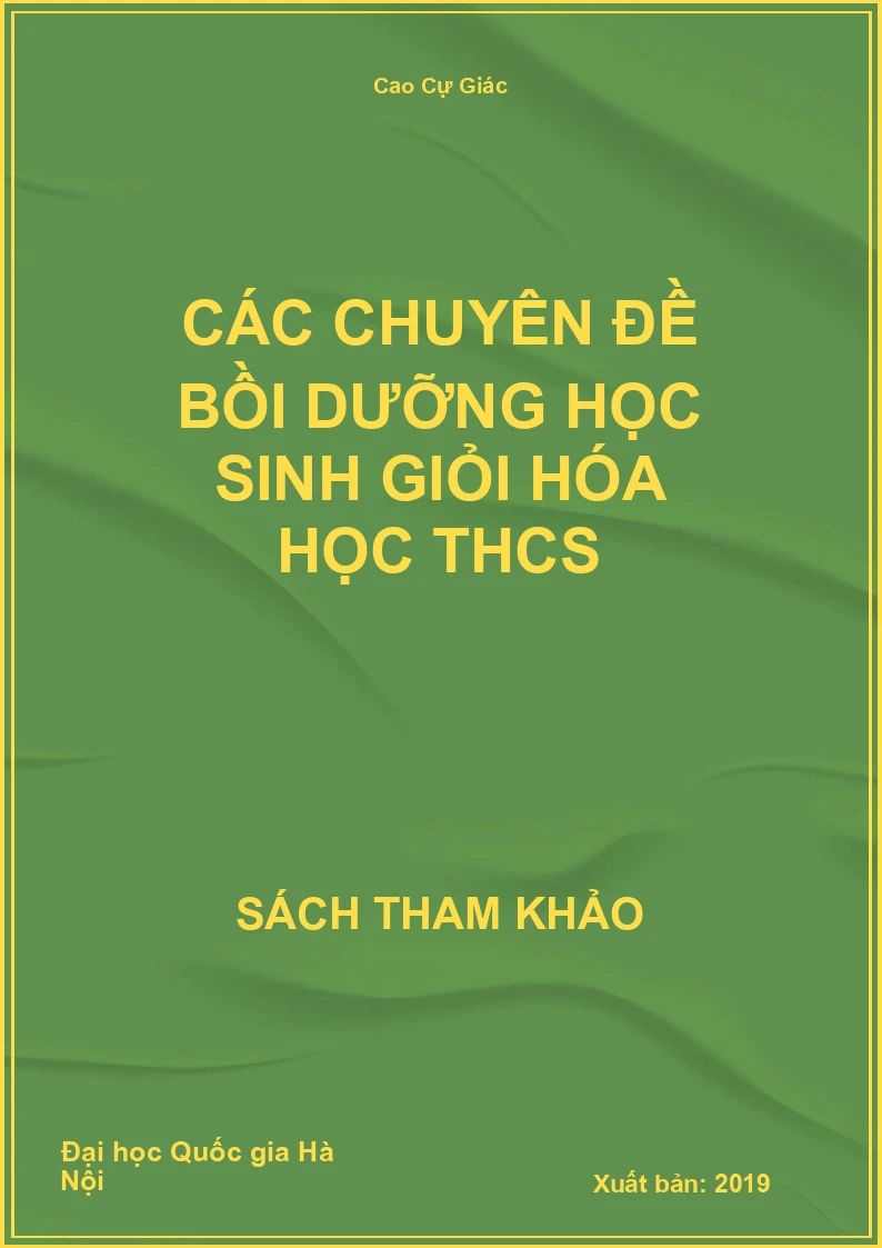 Các chuyên đề bồi dưỡng học sinh giỏi hóa học THCS