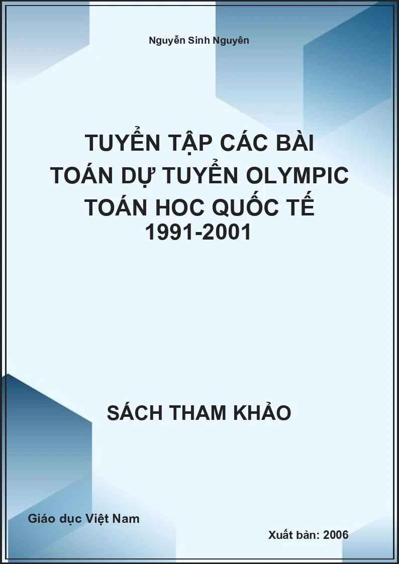 Tuyển tập các bài toán dự tuyển Olympic toán hoc quốc tế 1991-2001