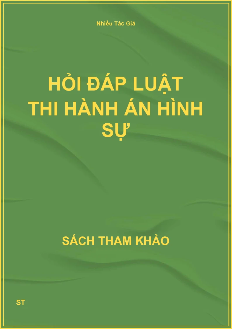 Hỏi đáp luật thi hành án hình sự