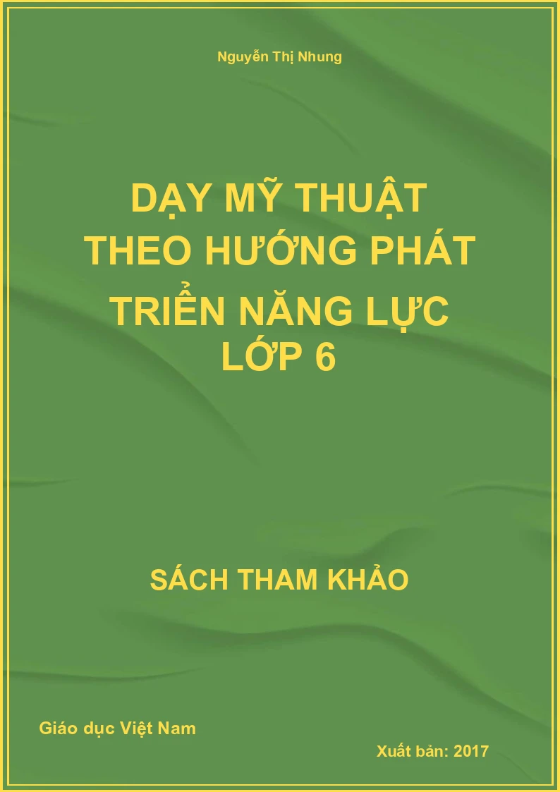 Dạy mỹ thuật theo hướng phát triển năng lực lớp 6