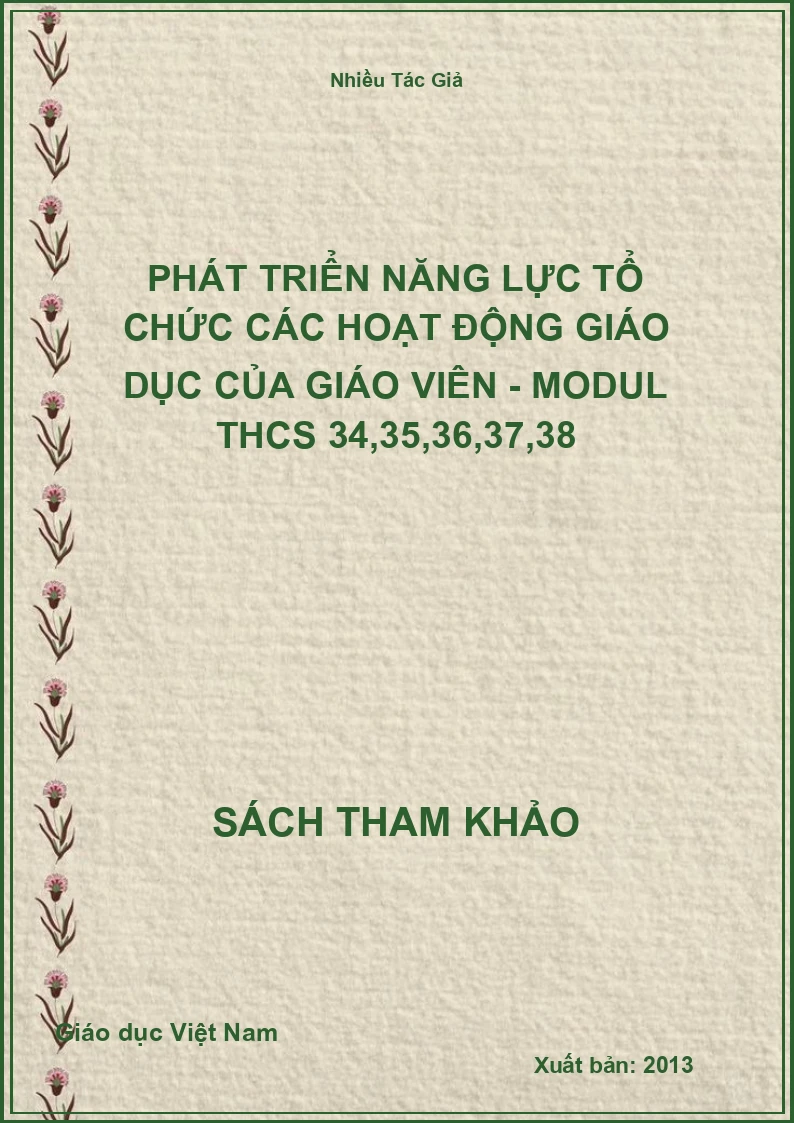 Phát triển năng lực tổ chức các hoạt động giáo dục của giáo viên - Modul THCS 34,35,36,37,38
