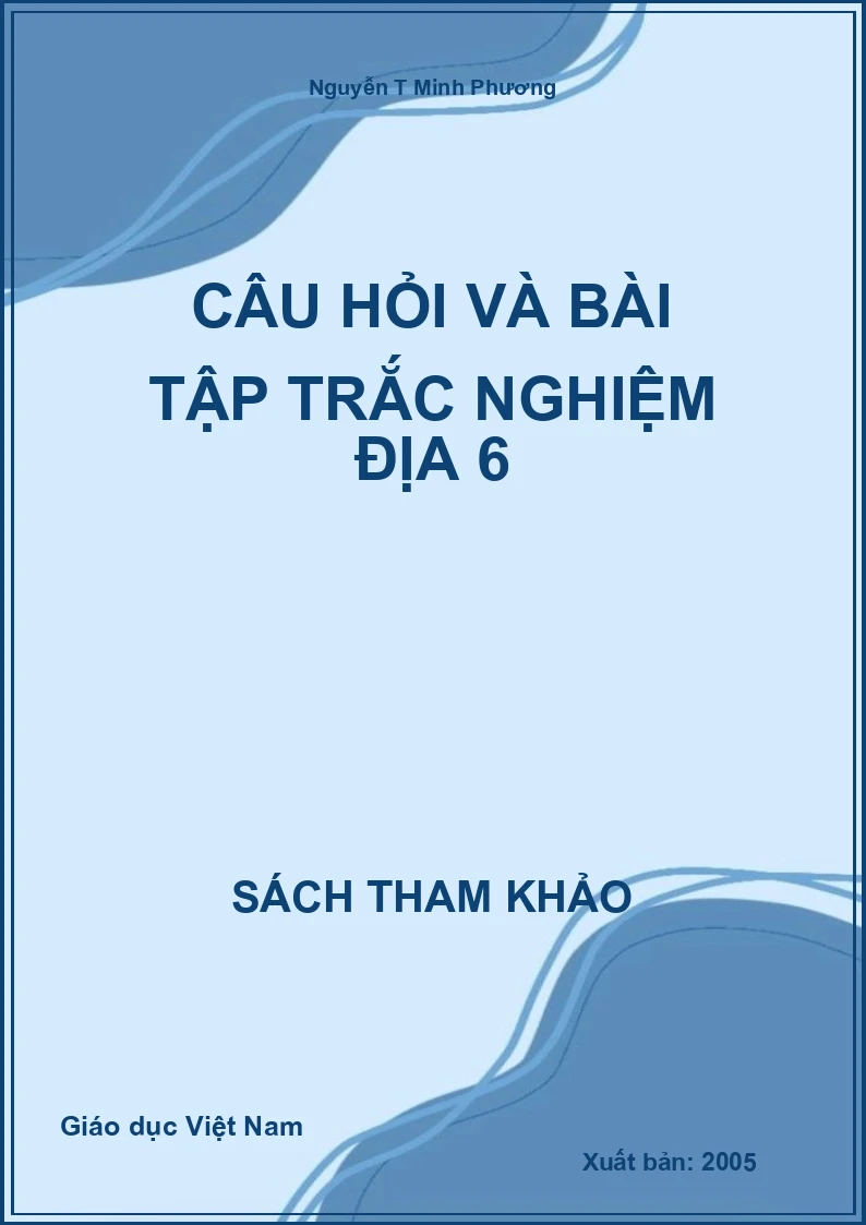 Câu hỏi và bài tập trắc nghiệm địa 6