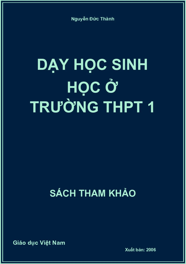 Dạy học sinh học ở trường THPT 1