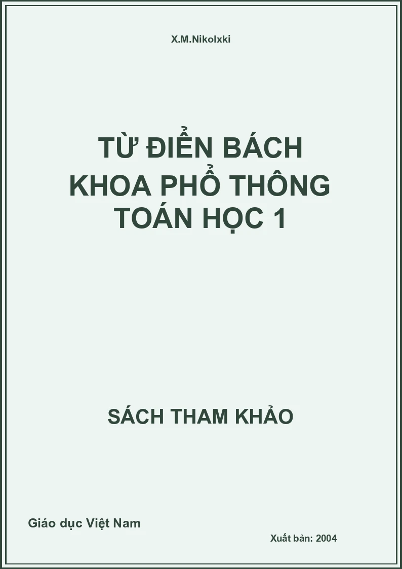Từ điển bách khoa phổ thông toán học 1