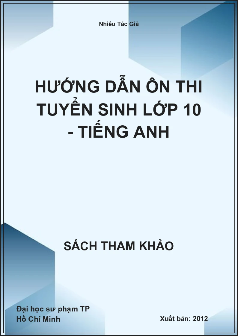 Hướng dẫn ôn thi tuyển sinh lớp 10 - Tiếng anh