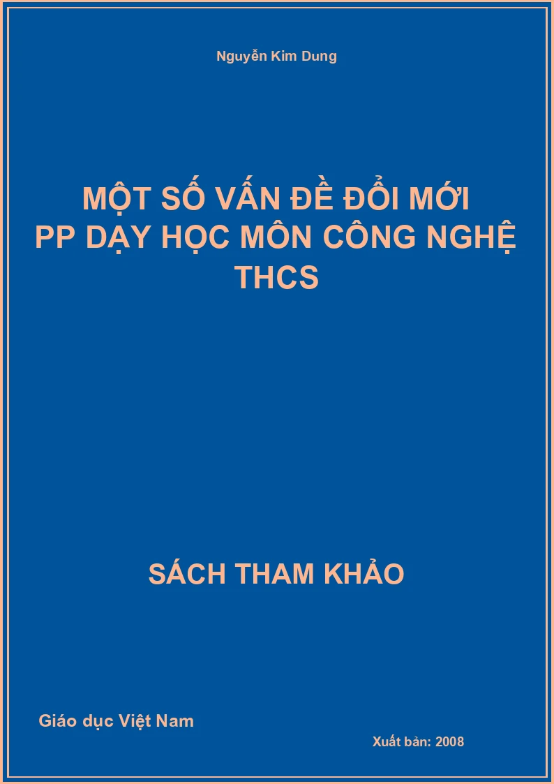 Một số vấn đề đổi mới pp dạy học môn Công nghệ THCS