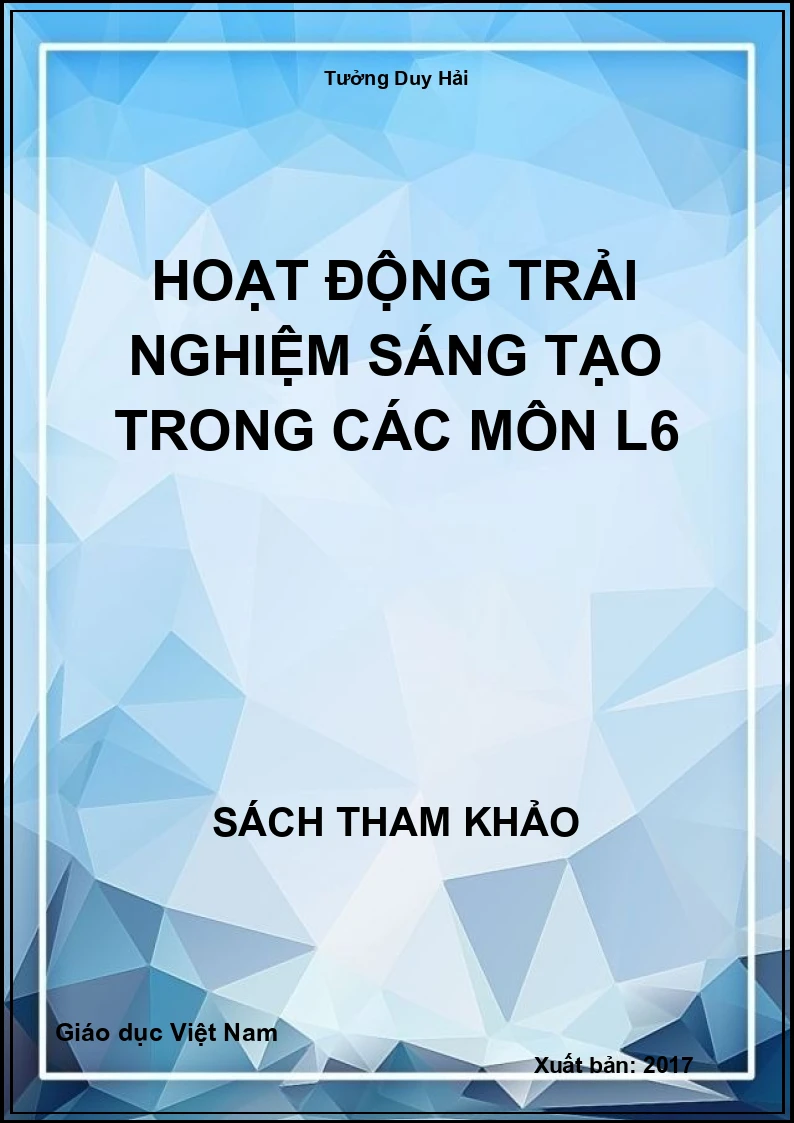 Hoạt động trải nghiệm sáng tạo trong các môn L6