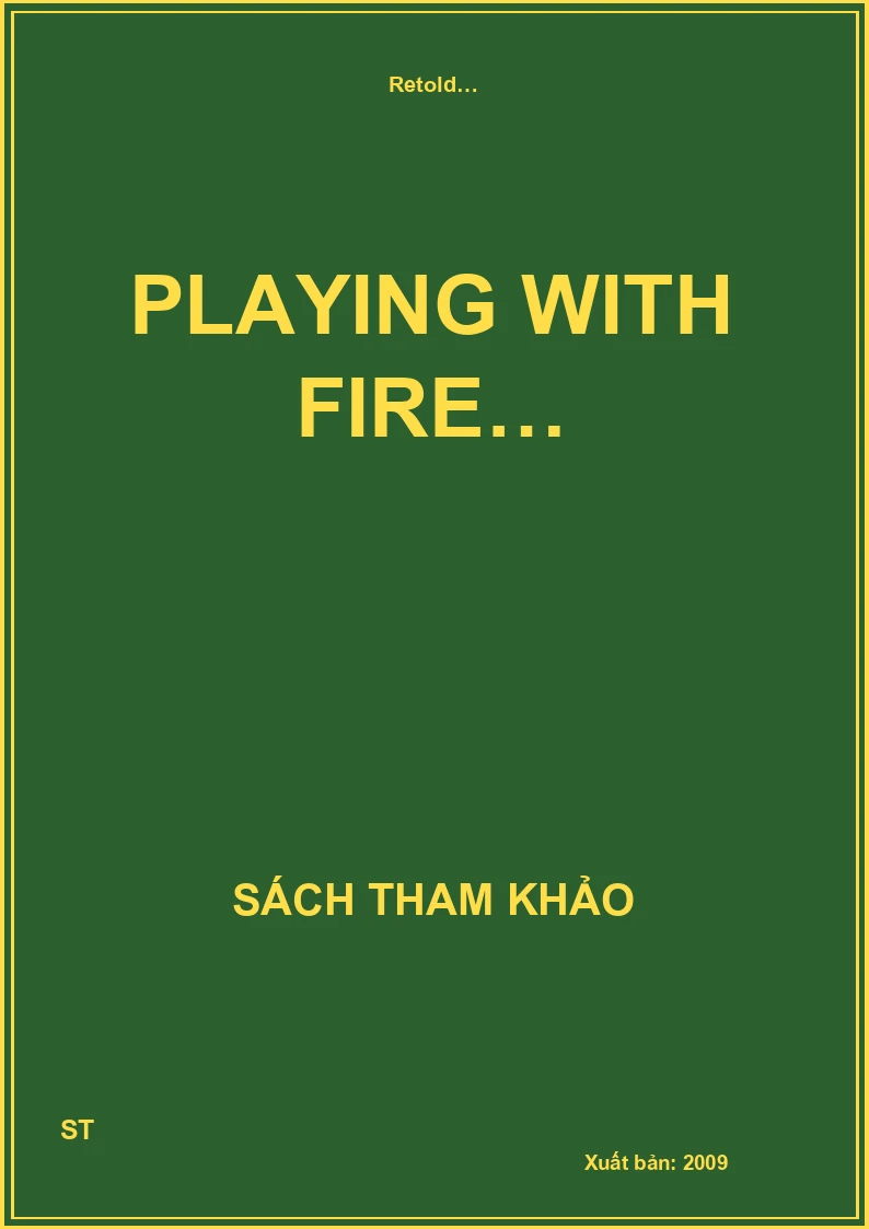 Playing with fire…