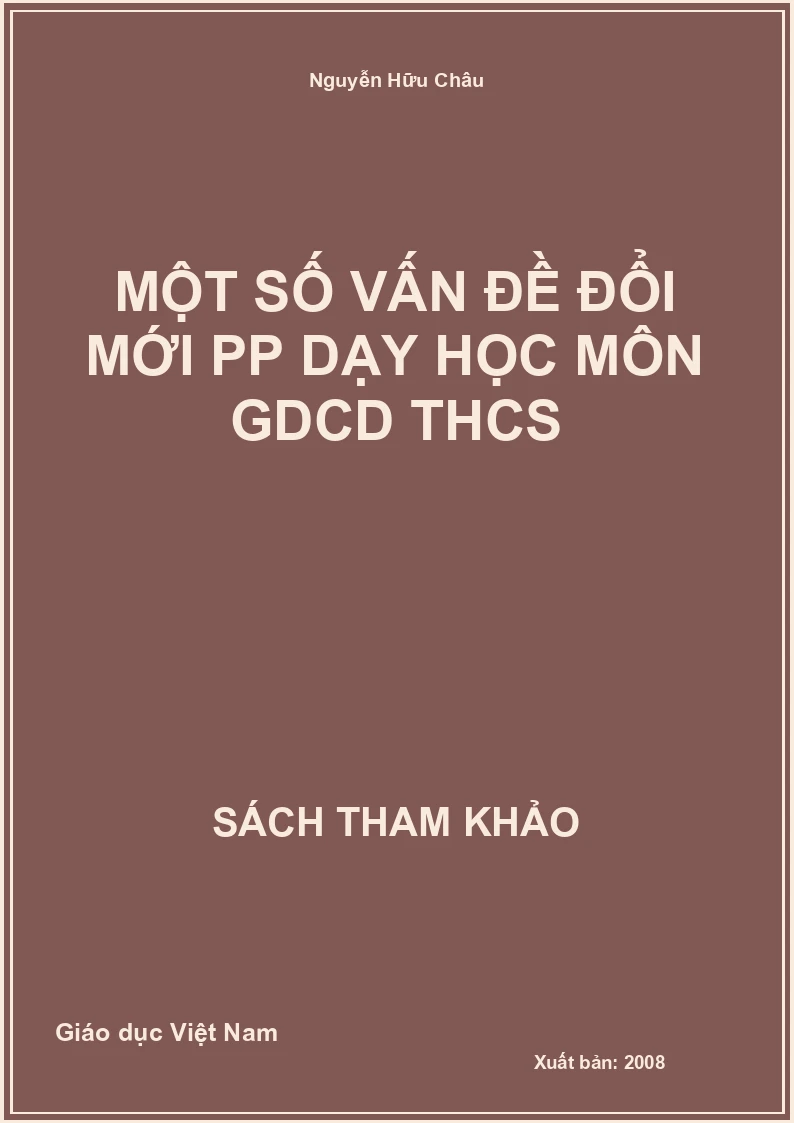Một số vấn đề đổi mới pp dạy học môn GDCD THCS