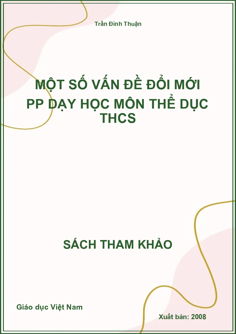 Một số vấn đề đổi mới pp dạy học môn Thể dục THCS