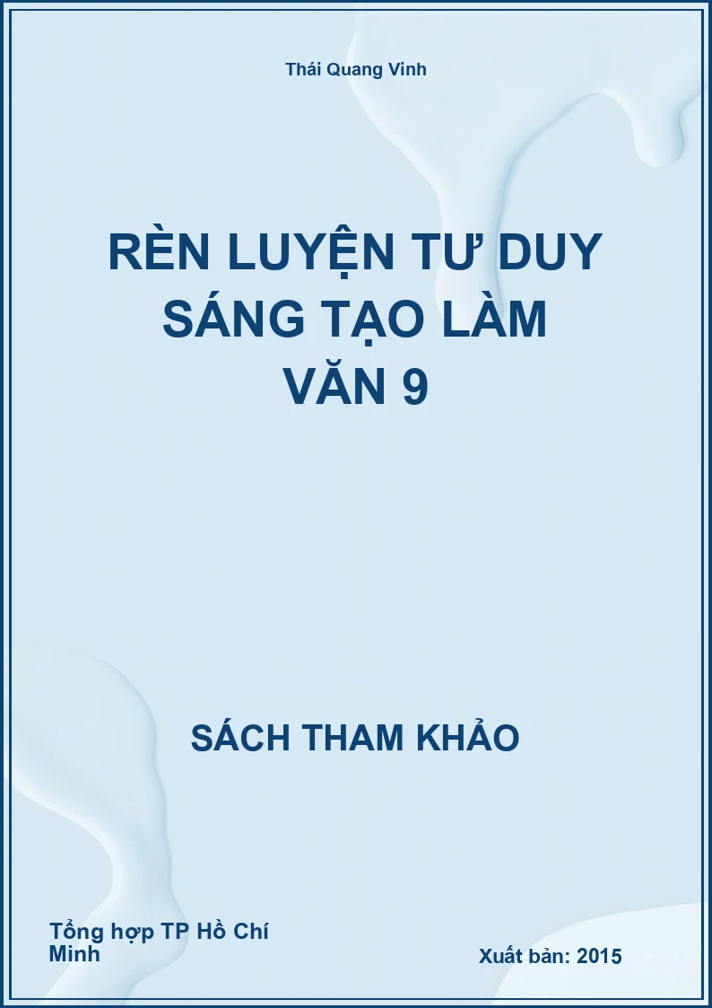 Rèn luyện tư duy sáng tạo làm văn 9