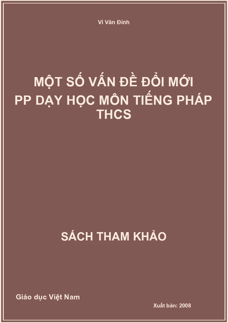 Một số vấn đề đổi mới pp dạy học môn Tiếng Pháp THCS