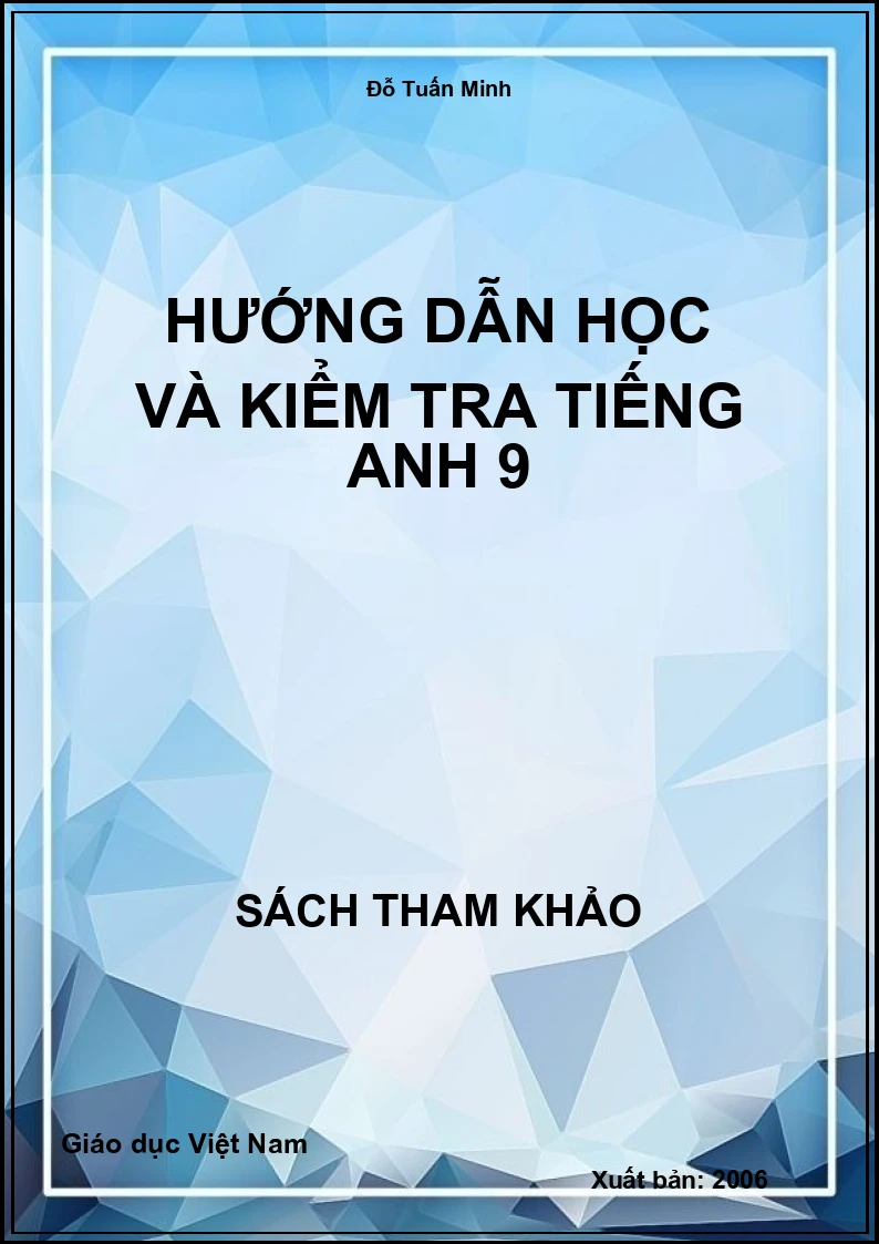 Hướng dẫn học và kiểm tra tiếng anh 9