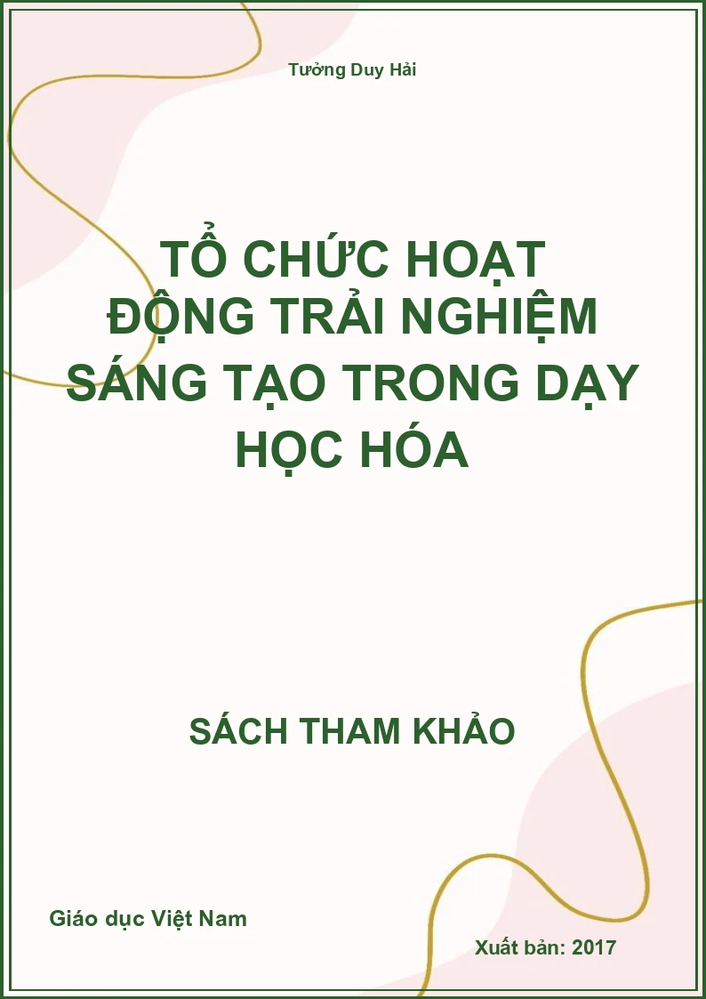 Tổ chức hoạt động trải nghiệm sáng tạo trong dạy học Hóa